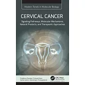 Cervical Cancer: Signaling Pathways, Molecular Mechanisms, Natural Products, and Therapeutic Approaches