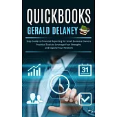 Quickbooks: Step Guide to Financial Reporting for Small Business Owners (Effortlessly Navigate and Optimize Quickbooks Online for