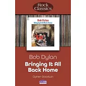 Bob Dylan - Bringing It All Back Home: Rock Classics