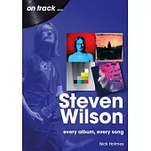 Steven Wilson: Every Album, Every Song