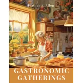 Gastronomic Gatherings: Entertaining with Style