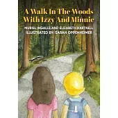 A Walk in the Woods with Izzy and Minnie
