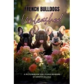 French Bulldogs Unleashed: A Picturebook for Young Readers