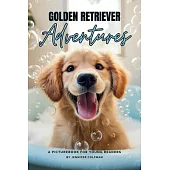 Golden Retrievers Adventures: A Picturebook for Young Readers: A Picturebook for Young Readers