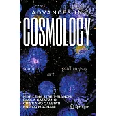 Advances in Cosmology: Science - Art - Philosophy