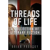 Threads of Life: A Collection of Literary Fiction