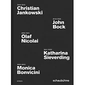 Christian Jankowski, John Bock, Olaf Nicolai, Katharina Sieverding and Monica Bonvicini: Schaubühne