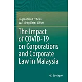 The Impact of Covid-19 on Corporations and Corporate Law in Malaysia