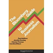 The Bloomberg Guide to Business Journalism