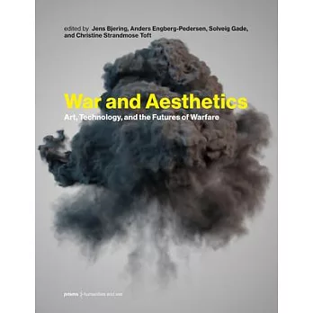 War and Aesthetics: Art, Technology, and the Futures of Warfare