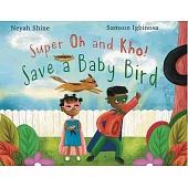 Super Oh and Kho: Save a Baby Bird