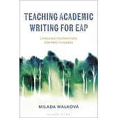 Teaching Academic Writing for Eap: Language Foundations for Practitioners