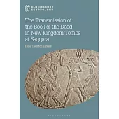 The Transmission of the Book of the Dead in New Kingdom Tombs at Saqqara