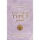 The Enneagram Type 9 Journal: A Guide to Inner Work & Self-Discovery for the Peacemaker
