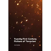 Twenty-First Century Fictions of Terrorism