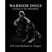 Warrior Dogs - Getting to the Battlefield