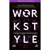 Workstyle: A Revolution for Wellbeing, Productivity and Society