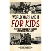 World War I and II for Kids: A Captivating Guide to the First and Second World War