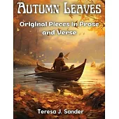 Autumn Leaves: Original Pieces in Prose and Verse