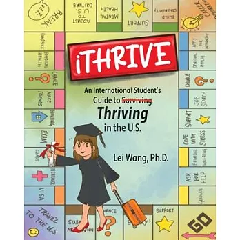 iTHRIVE: An International Student’s Guide to Thriving in the U.S.