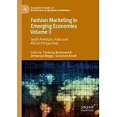 Fashion Marketing in Emerging Economies Volume II: South American, Asian and African Perspectives