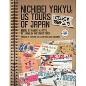 Nichibei Yakyu: US Tours of Japan, Volume II: 1960-2019