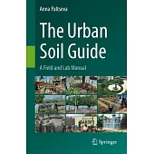 The Urban Soil Guide: A Field and Lab Manual