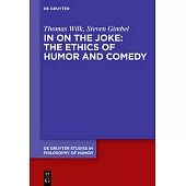In on the Joke: The Ethics of Humor and Comedy