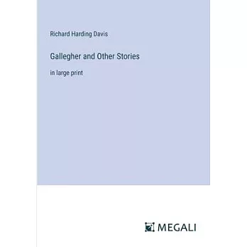 Gallegher and Other Stories: in large print