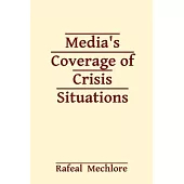 Media’s Coverage of Crisis Situations