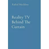 Reality TV Behind The Curtain
