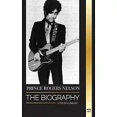 Prince Rogers Nelson: The biography and portrait of the Iconic, beautiful American Blues singer and his Purple Ones