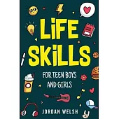 Life Skills for Teen Boys & Girls: A Must-Have Guidebook For Gen Z