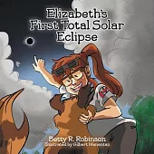 Elizabeth’s First Total Solar Eclipse