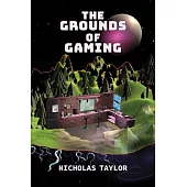The Grounds of Gaming