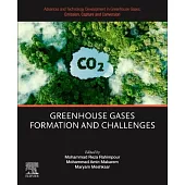 Advances and Technology Development in Greenhouse Gases: Emission, Capture and Conversion: Greenhouse Gases Formation and Challenges