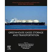 Advances and Technology Development in Greenhouse Gases: Emission, Capture and Conversion.: Greenhouse Gases Storage and Transportation