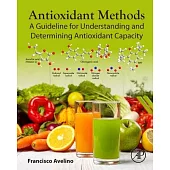 Antioxidant Methods: A Guideline for Understanding and Determining Antioxidant Capacity