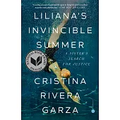 Liliana’s Invincible Summer: A Sister’s Search for Justice