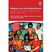 Community Partnerships and Engaged Research Through Accompaniment: A Relationship-Aligned and Action-Oriented Approach