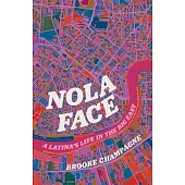 Nola Face: A Latina’s Life in the Big Easy
