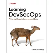 Learning Devsecops: A Practical Guide to Processes and Tools