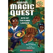 Bite of the Kaba Lagoon: A Branches Book (Kwame’s Magic Quest #3)