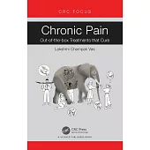 Chronic Pain: Out-Of-The-Box Treatments That Cure