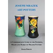 Joseph Mrazek Art Pottery