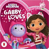 Gabby Loves (Gabby’s Dollhouse Valentine’s Day Board Book)