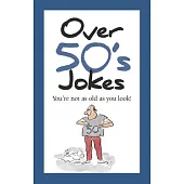 Over 50’s Jokes