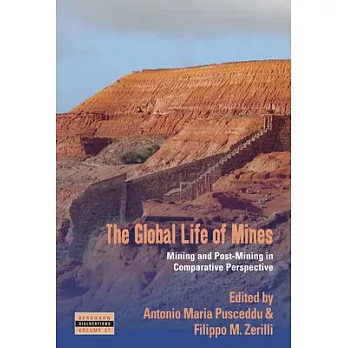 The Global Life of Mines: Mining and Post-Mining in Comparative Perspective