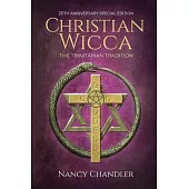 Christian Wicca: 20th Anniversary Edition