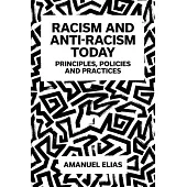 Racism and Anti-Racism Today: Principles, Policies and Practices